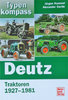 Hummel, Oertle 2006 - Typenkompass Deutz Traktoren 1927-1981 - 111 Pages - in German